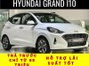 Hyundai Grand i10 2023 - ♦ THỜI ĐIỂM VÀNG MUA XE HYUNDAI